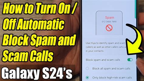 Block Spam & Scam Calls on Galaxy S24/S24+: Turn On/Off